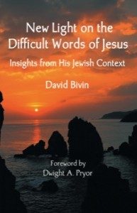 New Light on the Difficult Words of Jesus